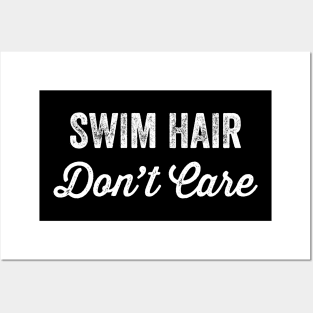 Swim hair don't care Posters and Art